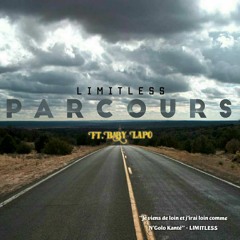LIMITLESS - Parcours (ft.Baby Lapo)