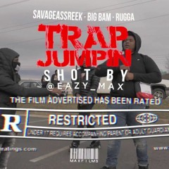 SavageAssReek X Big Bam X Rugga Trap Jumpin [Shot By EAZY MAX]