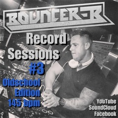 Bouncer-B - Record Sessions #3 (Oldschool Edition 145bpm)
