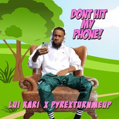 Dont Hit My Phone