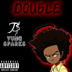 Double (Remix) Ft. Yung Sparks
