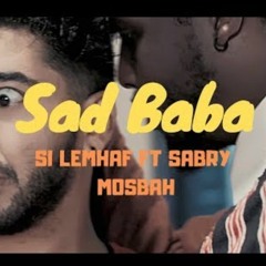 SI LEMHAF FT SABRY MOSBAH - SAD BABA ✪ سي لمهف و صبري مصباح - سعد بابا