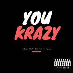 You Krazy (Prod. EasyEuropean)