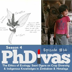 S04E14 | Ethics of Ecology: Saori Ogura on Crops & Indigenous Knowledges in Zimbabwe & Himalaya