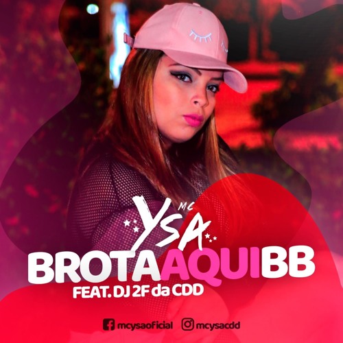 MC YSA - BROTA AQUI BB ( DJ 2F DA CDD )