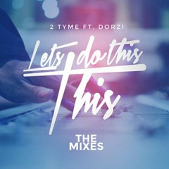 2 Time feat. Dorzi - Lets Do This (Saam Roberts remix)