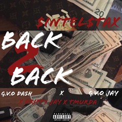 $intel $tax- Back to Back ft. GVO Dash, Drippy Jay, GVO Jay, & T Murda