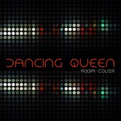 Dancing Queen (Abba Cover)