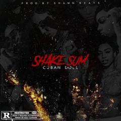 Cuban Doll - Shake Sum (prod. by ShawnBeats)