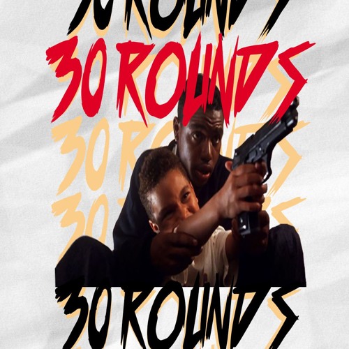 30 rounds (drip or drown remix)