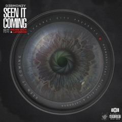 "SEEN IT COMING" FT. RICHIE RICH+LAFDADON