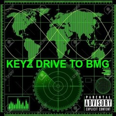 Keyz Drive To BMG (Soss,Oscoma,YoungHapp,Rated)