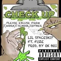 Check Up (Ft. Fuze) [Prod. Ok Boi]