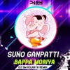 Suno Ganpatti Bappa Moriya Remix Dj Sm Kolkata Mp3
