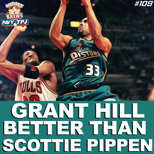 Stream episode #HoopsNBrews 109: Grant Hill Better Than Scottie 