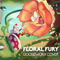 Floral Fury - Cuphead - Gooseworx Cover