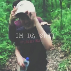 IM-DA-SHIT - prod. by bennysquared