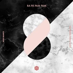 ROSE QUARTZ - RA PA PAM PAM (Thai Version)