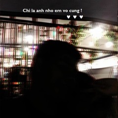 Chi la anh nho em vo cung ( prod Yunghuy ) - Anthony