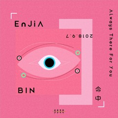 命中“Always There For You” - EnjiA(Feat.BIN)