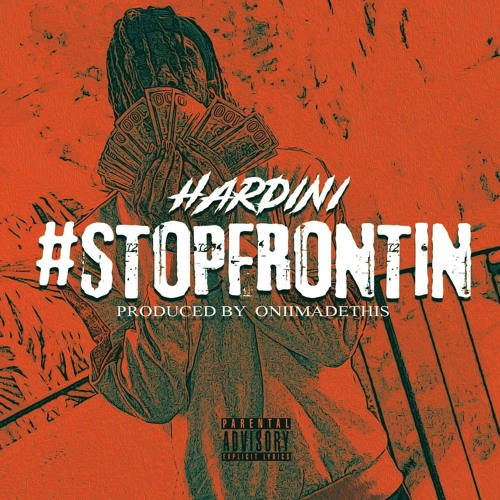 Stop Frontin "Prod by "Onimadethis"