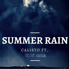 Summer Rain | Calisto ft. Rose Anna | Official Music