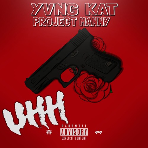 Yvng Kat ft. Project Manny - Uhh