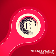 Whiteout & Sarah Lynn - Stride of Freedom (Original Mix)
