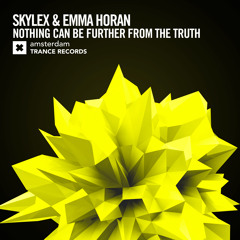 Skylex & Emma Horan - Nothing Can Be Further From The Truth (Original Mix)