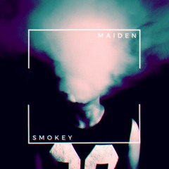 Smokey - Maiden (Original Mix)
