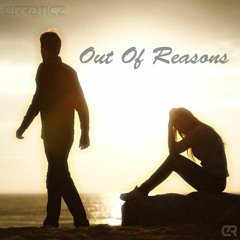 Erraticz - Out Of Reasons (ft. Daniel Thomas)[Free DL]