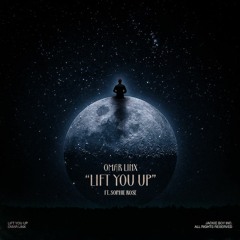 Lift You Up ft. Sophie Rose