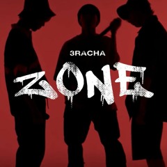 3RACHA - ZONE