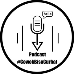 IndonesianPodcast - #CowokBisaCurhat Eps.8 - Ingin Punya Rumah!