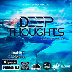 Deep Thoughts podcast # 25 with Dj Tony Montana [MGPS 89,5 FM] 08.09.2018