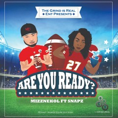 Are You Ready-Mizznekol x Snapz (Prod By Rawksolid Productions)
