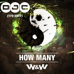 W&W - How Many  (DJC 170 Edit)