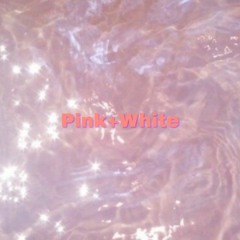Pink+White(Frank Ocean) [cover]