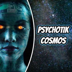 Psychotik - Cosmos (Original Mix)