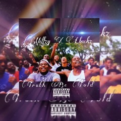 Millzy X Lbuckz  - Truth Be Told