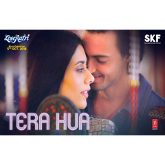 Tera Hua | Atif Aslam | Loveratri | Aayush Sharma | Warina Hussain | Tanishk Bagchi Manoj M