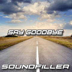 Say goodbye - 2018 remix