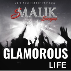S. Malik Swayne - Glamorous Life