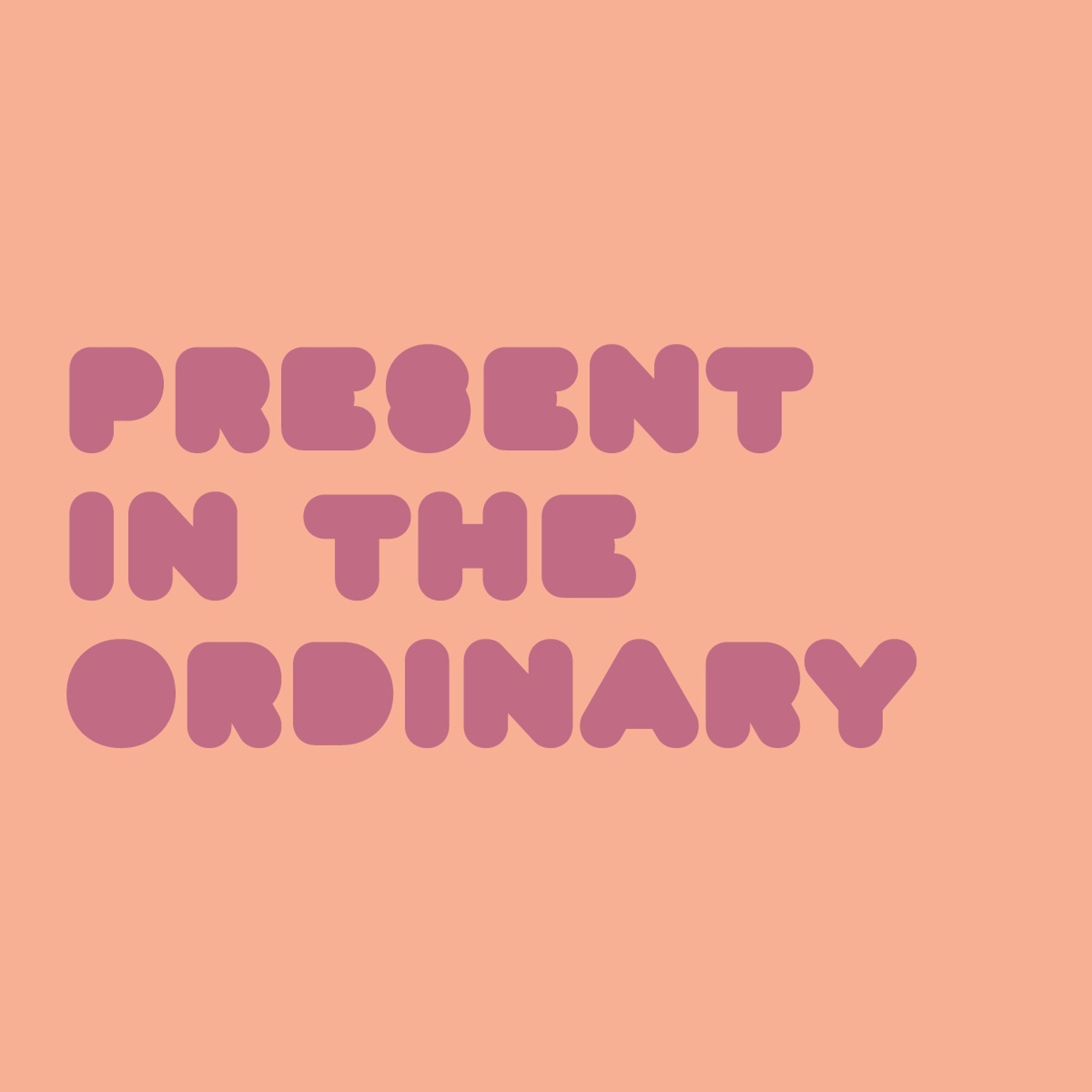 ’Present in the Ordinary’ / Neil Dawson