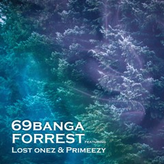 Forrest ft Lost Onez & Primeezy