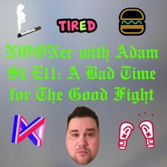 Ep 11: "A Bad Time for The Good Fight"