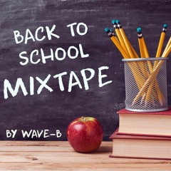 BACK TO SCHOOL MIXTAPE (Free Download)