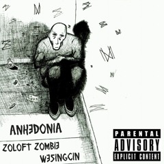 anhedonia (feat. WeSingCin)