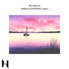 Ben Rector - Sailboat (N3WPORT Remix)