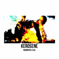 KEROSENE (PROD. BY HAARDTEK x LSL) [purchase in description]